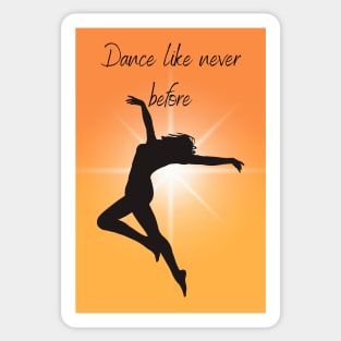 Dance like never before Sticker